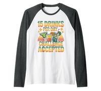 15 Drinks per Day Challenge Accepted Party Level Expert - Manche Raglan