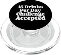 15 Drinks per Day Challenge Accepted Party Level Expert |- PopSockets PopGrip pour MagSafe