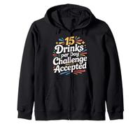 15 Drinks per Day Challenge Accepted Party Level Expert |- Sweat à Capuche