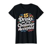 15 Drinks per Day Challenge Accepted Party Level Expert |- T-Shirt Graphique avec Valeur