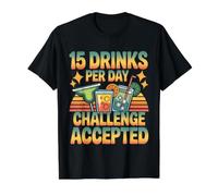 15 Drinks per Day Challenge Accepted Party Level Expert - T-Shirt Graphique avec Valeur, Homme, Noir, M