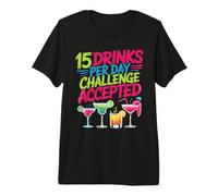 15 Drinks per Day Challenge Accepted Party Level Expert T-Shirt Haut de Gamme