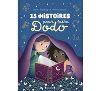 15 histoires pour faire dodo - Recueil d'histoires jeunesse - Illustré - À partir de 3 ans
