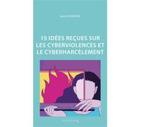 15 idées reçues sur les cyberviolences et le cyberharcèlement - Laure Salmona - Cavalier Bleu Eds - broché - Essai