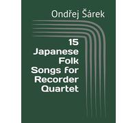 15 Japanese Folk Songs for Recorder Quartet