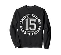 15 Limited Edition One of a Kind 15th Birthday 15-Year-Old Sweatshirt