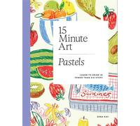 15-minute Art Pastels Learn to Draw in Fewer Than Six Steps - Zena Kay - Quadrille - ebook (ePub) - Livre