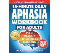 15-Minute Daily Aphasia Workbook for Adults: Daily Speech Therapy, Memory, and Life-Skills. Exercises for Stroke Recovery-Large-Print for Adults with Caregiver Rubrics