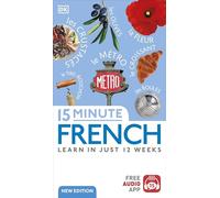 15 Minute French: Learn in Just 12 Weeks