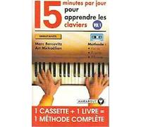 15 Minutes Par Jour Pour Apprendre Les Claviers. Volume 1, Niveau Debutant, Avec Cassette