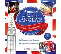 15 Minutes Par Jour Pour Se Remettre À L'anglais - Une Méthode Efficace Pour Parler Anglais ! Pour Débutants Et Faux Débutants (1 Cd Audio Mp3)