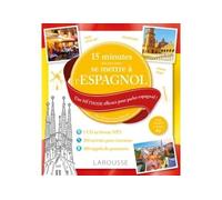 15 minutes par jour pour se remettre à l'espagnol + CD Livre avec CD audio, Edition bilingue français-espagnol - Collectif - Larousse - Livre CD - Méthode de langue CD