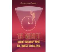15 minutes qui m'ont libéré pour toujours des piles Agnieszka Pareto (Buch auf Polnisch)
