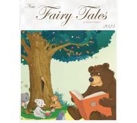 15 New Fairy Tales 2023: New Adventures And Enchanting Tales For The Young And Young At Heart