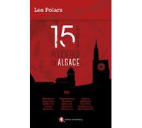 15 nouvelles policières en Alsace - Collectif - Bastberg - broché - Nouvelles