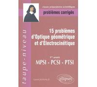 15 problèmes d'Optique géométrique et d'Electrocinétique - Lionel Jannaud - Ellipses - broché - Etude