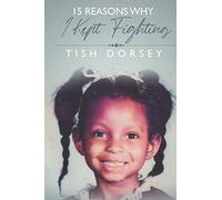 15 Reasons Why I Kept Fighting