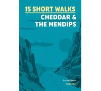 15 Short Walks Cheddar and the Mendips - Rachel Mead - Cicerone Press - ebook (ePub) - Livre