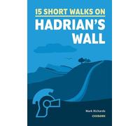 15 Short Walks Hadrian And #039;S Wall