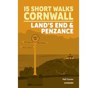 15 Short Walks in Cornwall: Land's End and Penzance