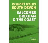 15 Short Walks in South Devon - Salcombe, Brixham and the coast