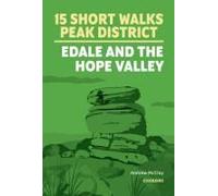 15 Short Walks In The Peak District - Edale And The Hope Valley