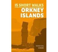 15 Short Walks On The Orkney Islands
