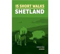 15 Short Walks on the Shetland Islands - Graham Uney - Cicerone Press - Livre en Anglais - Paperback Graham UneyGraham Uney (Auteur)