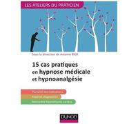 15 Situations Cliniques En Hypnose Médicale Et Hypnoanalgésie