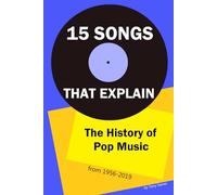 15 Songs that Explain the History of Pop Music (from 1956-2019)