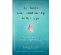 15 Things You Should Give Up to be Happy by Luminta D. Luminta D. Saviuc Saviuc Paperback Book Luminita D Saviuc, Vishen Lakhiani (Auteur)