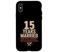 15 Years of Marriage & Still Haven't Killed Each Other Coque pour iPhone X/XS