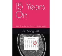 15 Years On: Book 9 in the surviving a stroke series