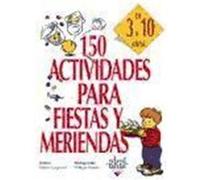 150 actividades para fiestas y meriendas