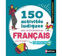 150 activités ludiques pour approfondir son français - pour étrangers - Cahier d'activités - FLE Approfondissement