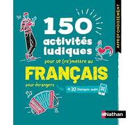 150 activités ludiques pour approfondir son français - pour étrangers - Cahier d'activités - FLE Approfondissement