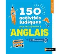 150 activités ludiques pour se (re)mettre à l'anglais - Initiation (Voie express) Valérie Roques-Frampton (Auteur), Claude Renucci (Coordination éditoriale)