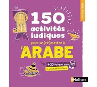 150 activités ludiques pour se (re)mettre à l'arabe - Cahier d'activités - Initiation