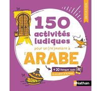 150 activités ludiques pour se (re)mettre à l'arabe - Cahier d'activités - Initiation