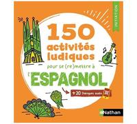 150 Activités Ludiques Pour Se (Re)Mettre)À L'espagnol - Initiation (20 Qr Code)