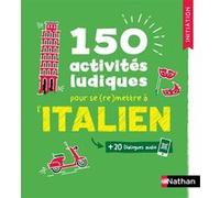 150 activités ludiques pour se (re)mettre à l'italien - Cahier d'activités - Initiation
