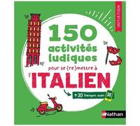 150 Activités Ludiques Pour Se (Re)Mettre À L'italien - Initiation (20 Qr Code)