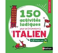 150 activités ludiques pour se (re)mettre à l'italien - Initiation Claude Renucci (Auteur), Anna Ghirardello (Auteur)