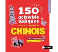 150 activités ludiques pour se (re)mettre au chinois - Cahier d'activités - Initiation