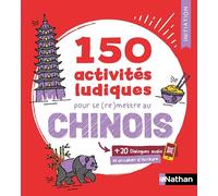 150 activités ludiques pour se (re)mettre au chinois - Cahier d'activités - Initiation