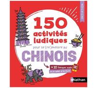 150 Activités Ludiques Pour Se (Re)Mettre Au Chinois - Initiation (20 Qr Code)