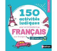 150 activités ludiques pour se (re)mettre au français - pour étrangers - Cahier d'activités - FLE Initiation