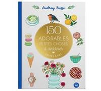150 adorables petites choses à dessiner en pas à pas – Éditions 365
