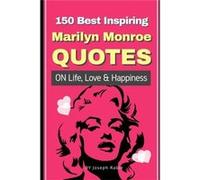 150 Best Inspiring Marilyn Monroe Quotes On Life Love amp Happiness - Joseph Rabie - Amazon Digital Services LLC KDP - Livre en Anglais - Paperback Joseph RabieJoseph Rabie (Auteur)