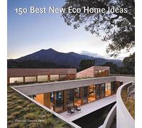 150 Best New Eco Home Ideas: Innovative Sustainable Architecture and Practical Eco-Friendly Design Solutions from Around the Globe